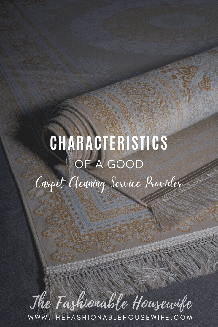 Characteristics Of A Good Carpet Cleaning Service Provider