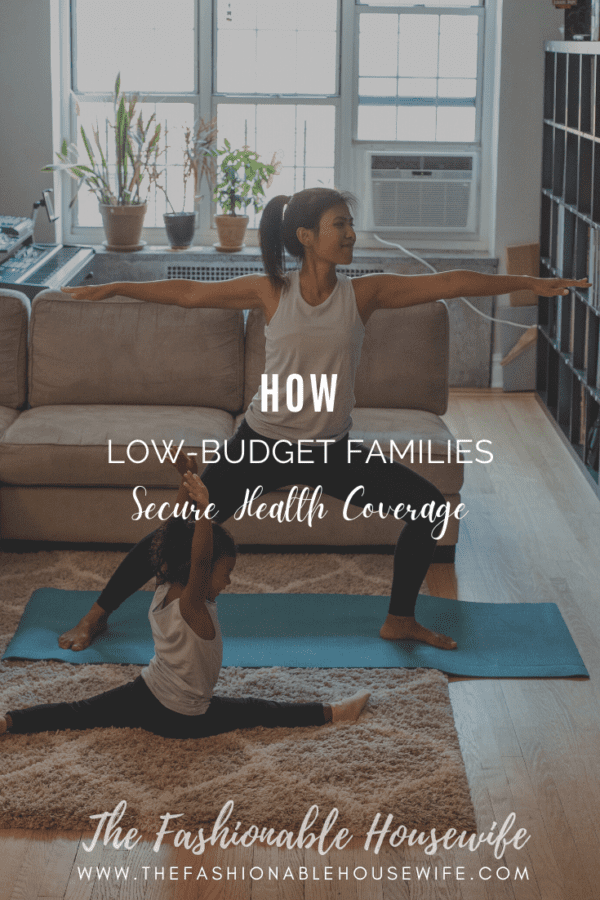 How Low-Budget Families Secure Health Coverage