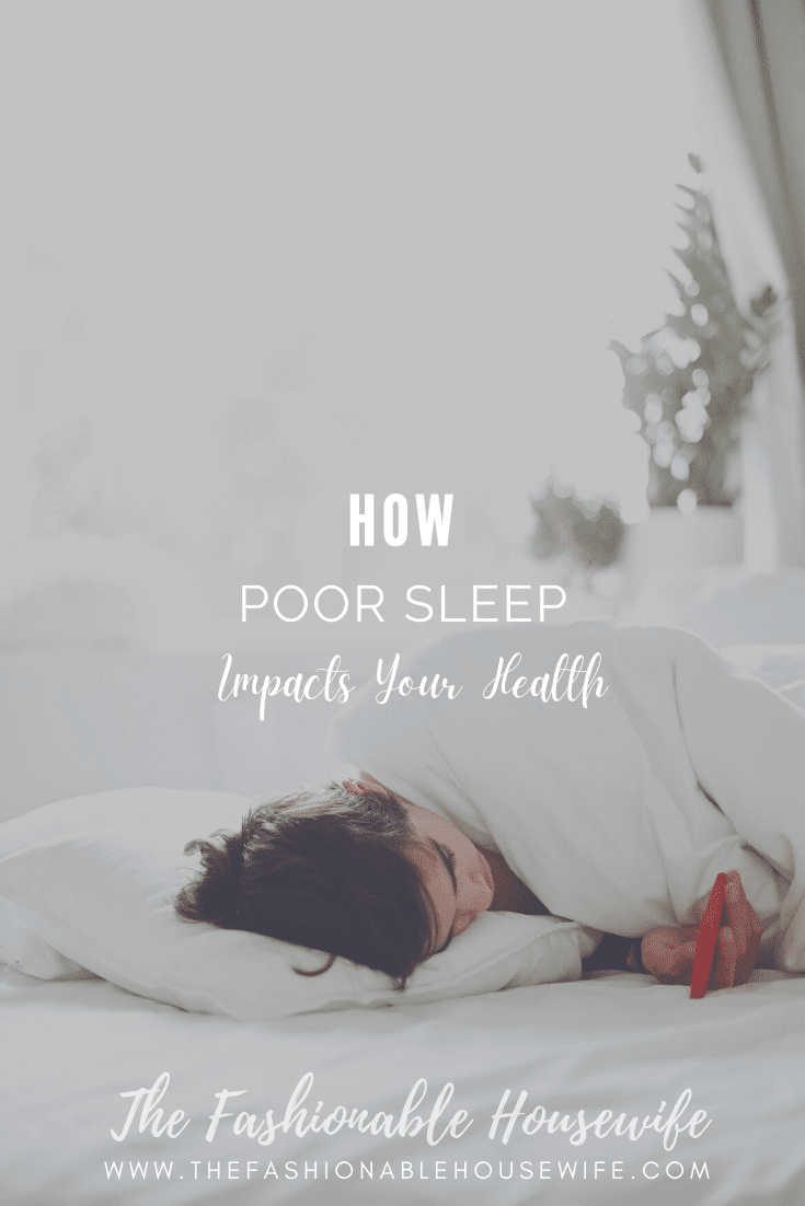 How Poor Sleep Impacts Your Health