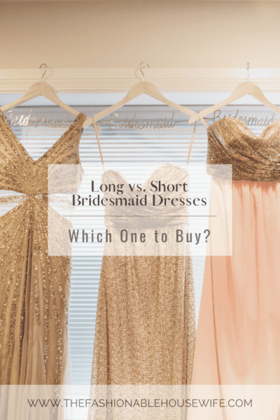 Long vs. Short Bridesmaid Dresses Online - Which One to Buy?