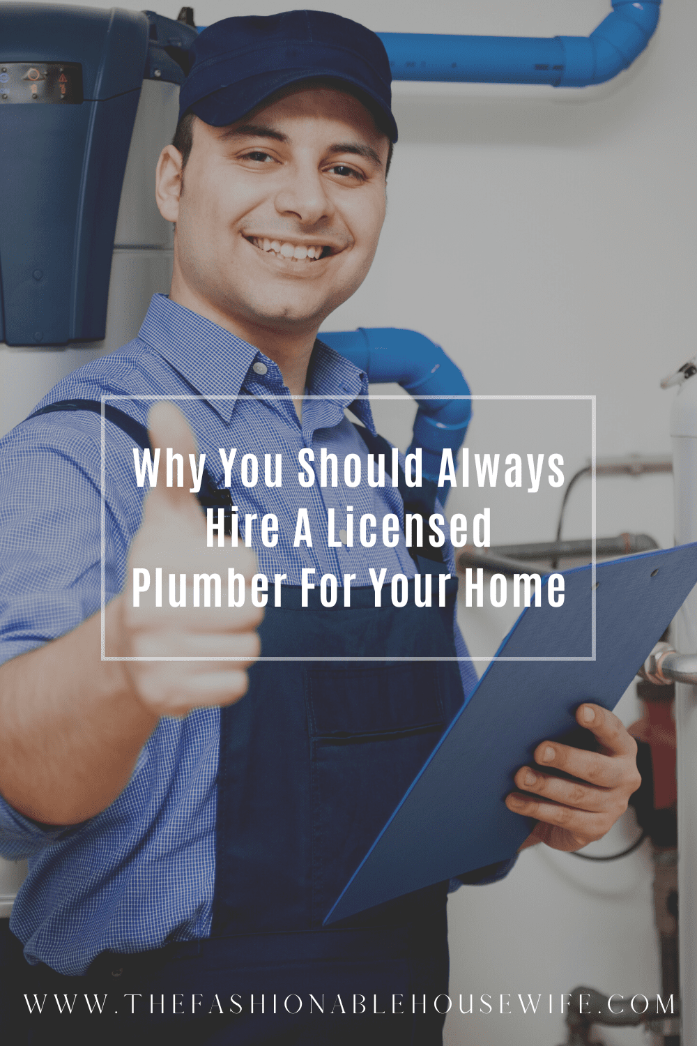 Why You Should Always Hire A Licensed Plumber For Your Home