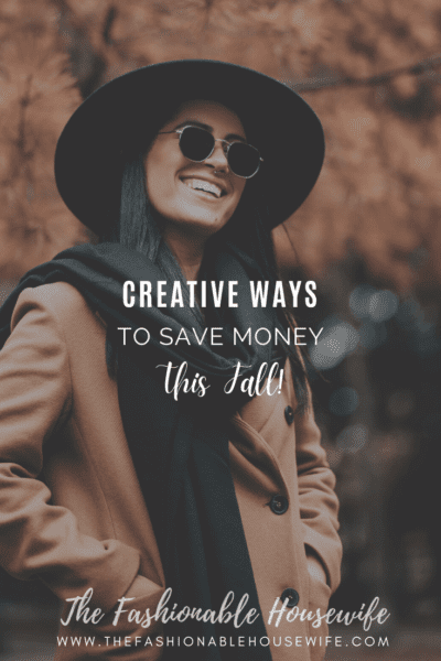 Creative Ways To Save Money This Fall!