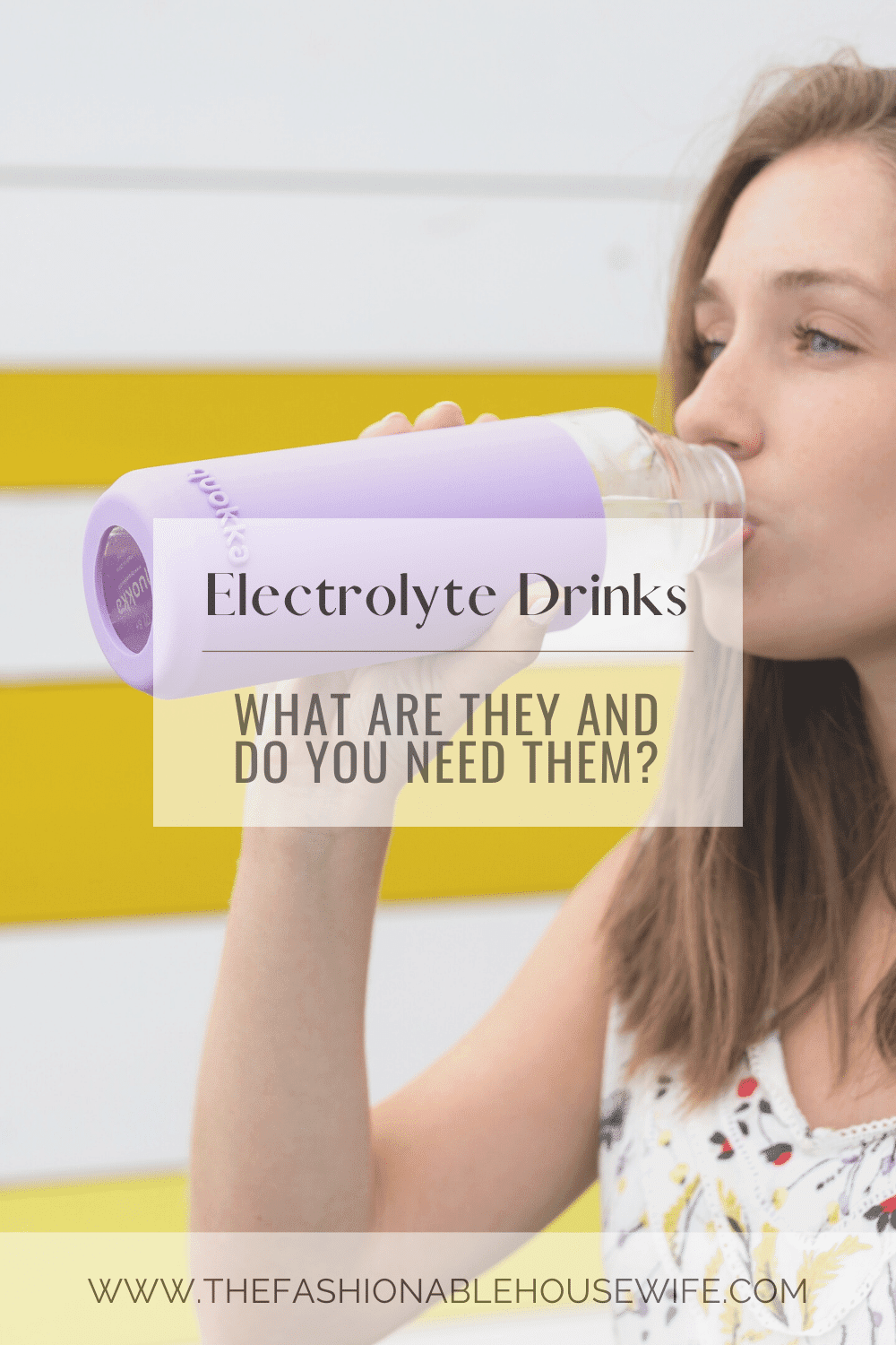 Electrolyte Drinks: What Are They and Do You Need Them?