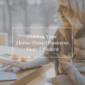 Making Your Home-Based Business More Efficient