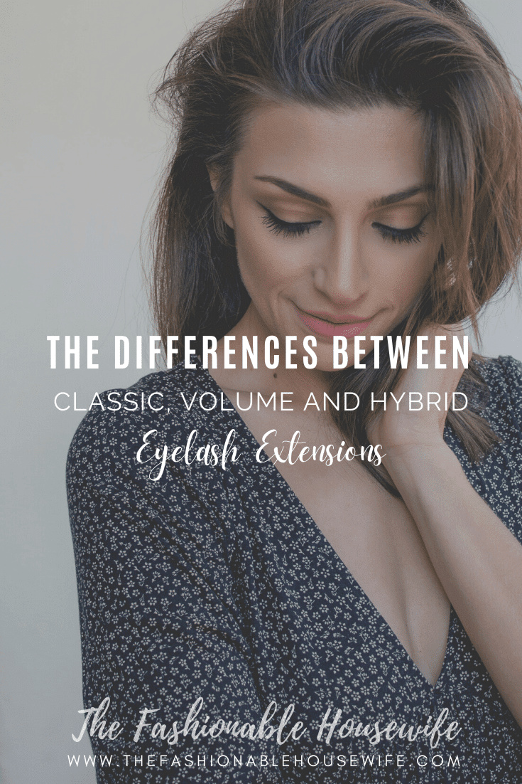 The Differences Between Classic, Volume and Hybrid Eyelash Extensions