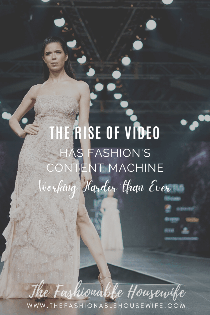 The Rise of Video Has Fashion's Content Machine Working Harder than Ever