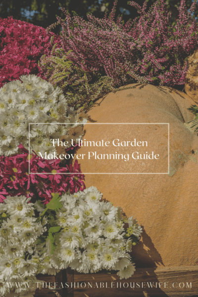 The Ultimate Garden Makeover Planning Guide