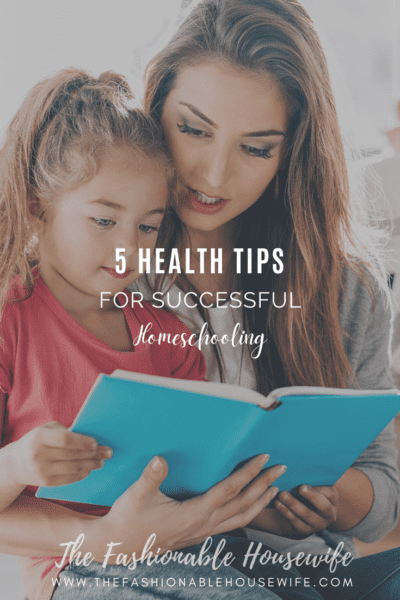 5 Health Tips for Successful Homeschooling