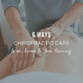 6 Ways Effective Chiropractic Care Is an Avenue to Your Recovery