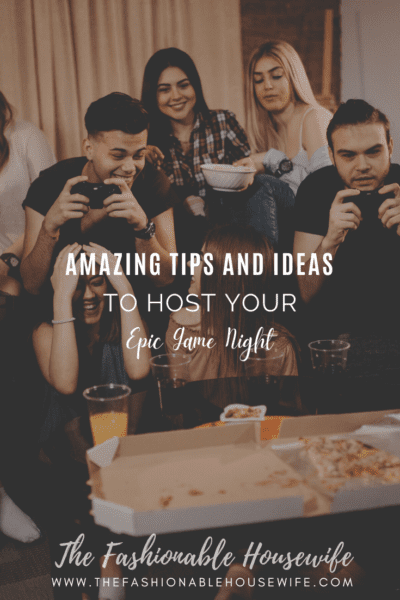 Amazing Tips and Ideas to Host Your Epic Game Night