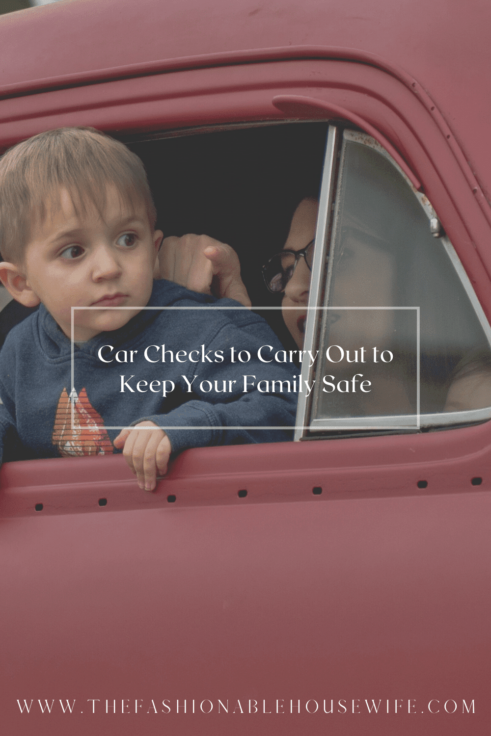 Car Checks to Carry Out to Keep Your Family Safe