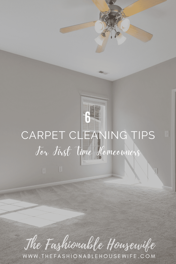 Carpet Cleaning Tips for First Time Homeowners