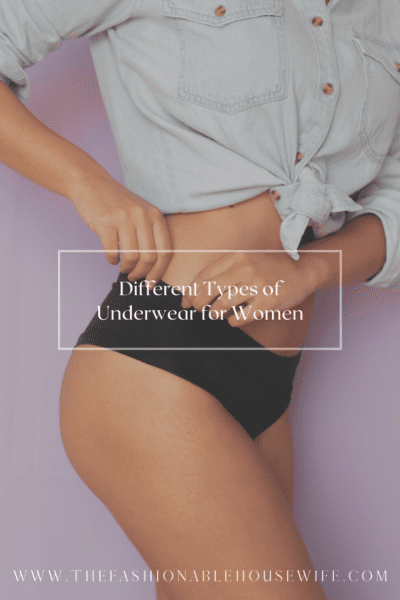 Different Types of Underwear for Women