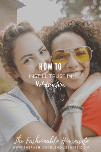 How To Instill Trust In Relationships