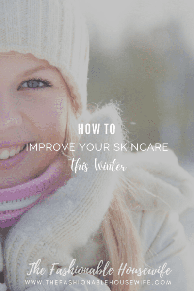 How to Improve Your Skincare This Year