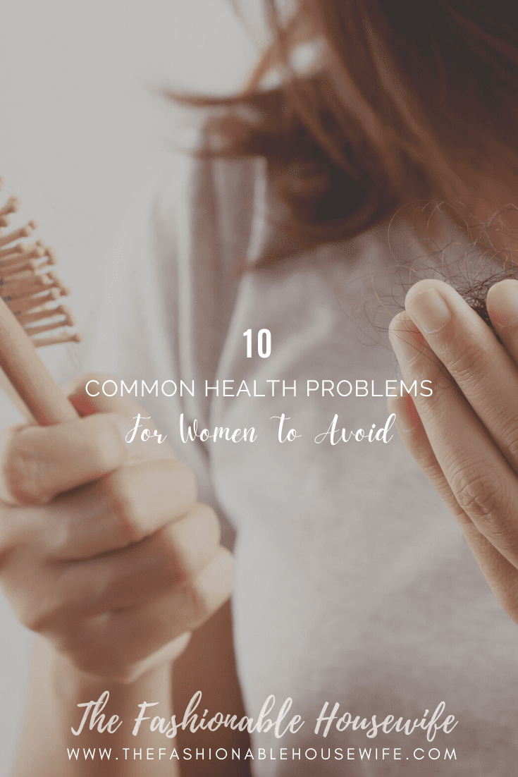 10 Common Health Problems For Women To Avoid