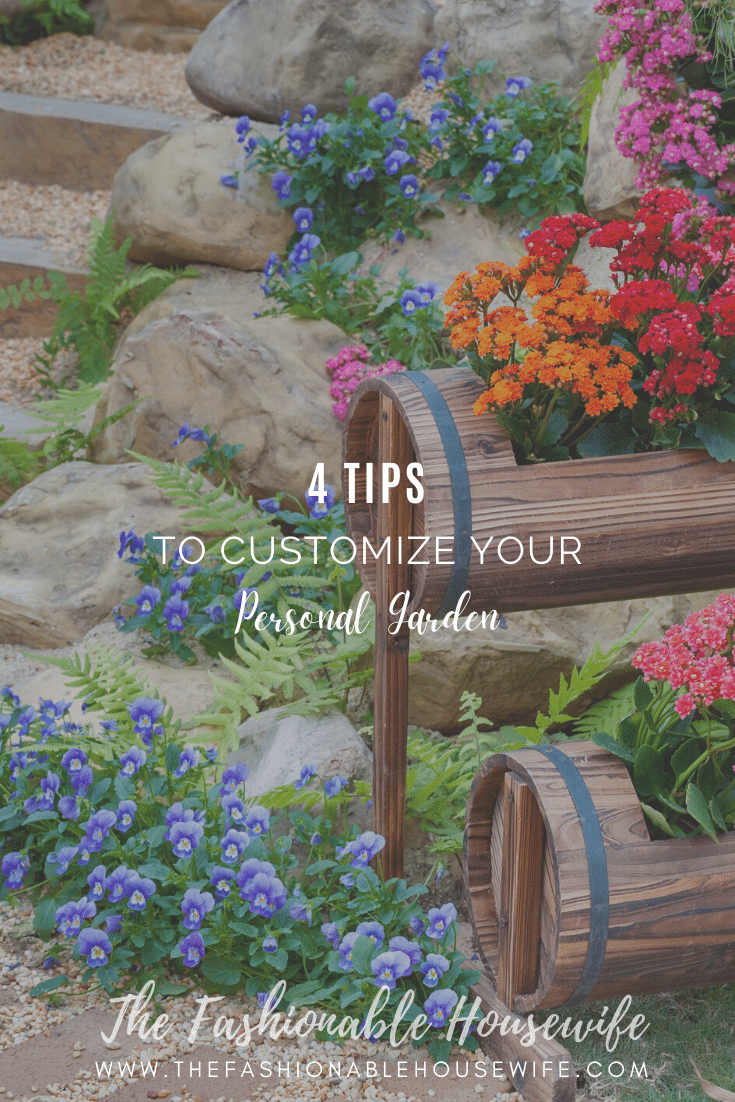 4 Tips to Customize Your Personal Garden