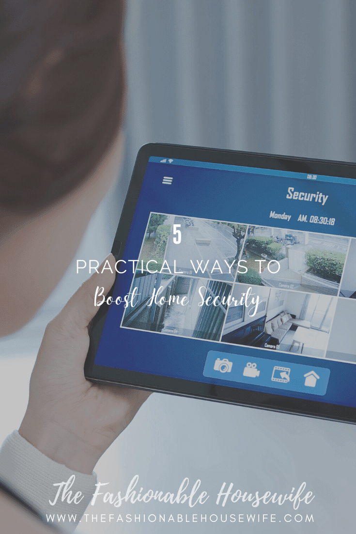 5 Practical Ways To Boost Home Security