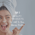 7 Beauty Products To Add To Your Skincare Routine