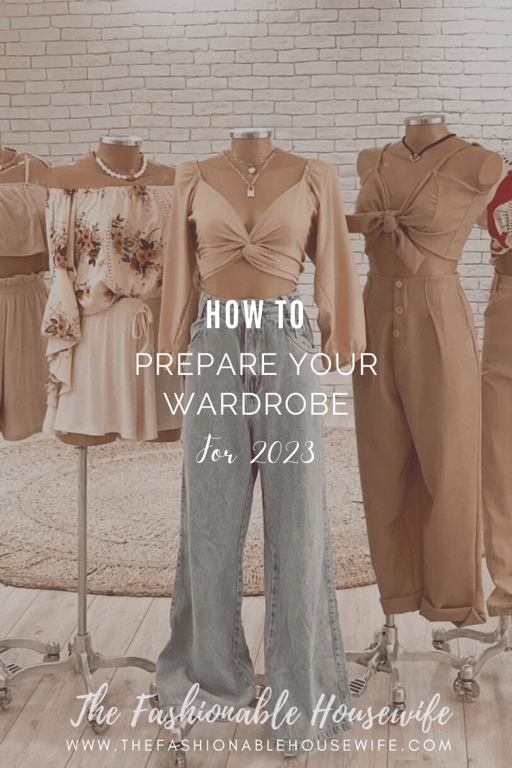 How To Prepare Your Wardrobe For 2023