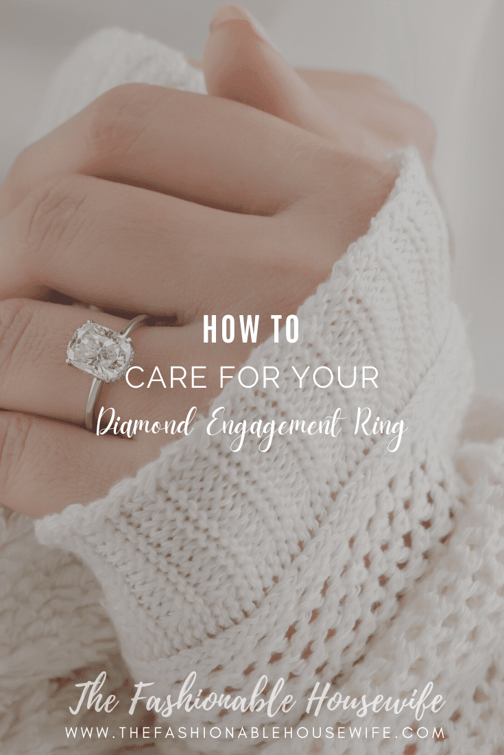 How to Care For Your Diamond Engagement Ring