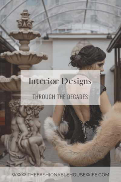 Interior Designs Through the Decades