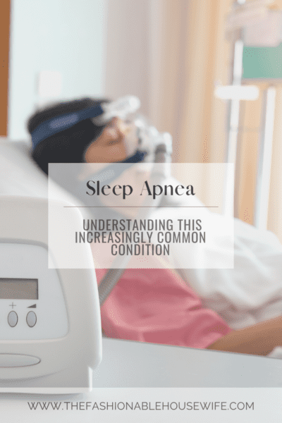 Sleep Apnea: Understanding This Increasingly Common Condition