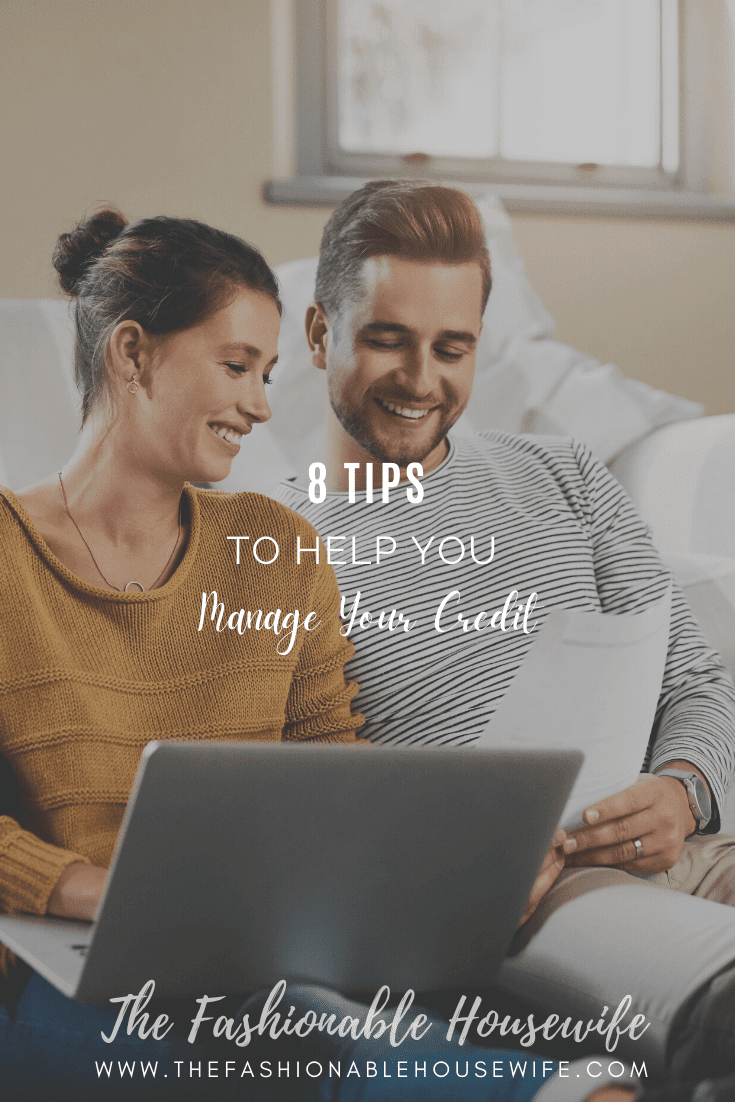 These 8 Tips Will Help You Manage Your Credit -