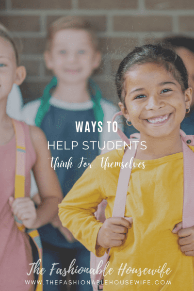 Ways To Help Students Think For Themselves