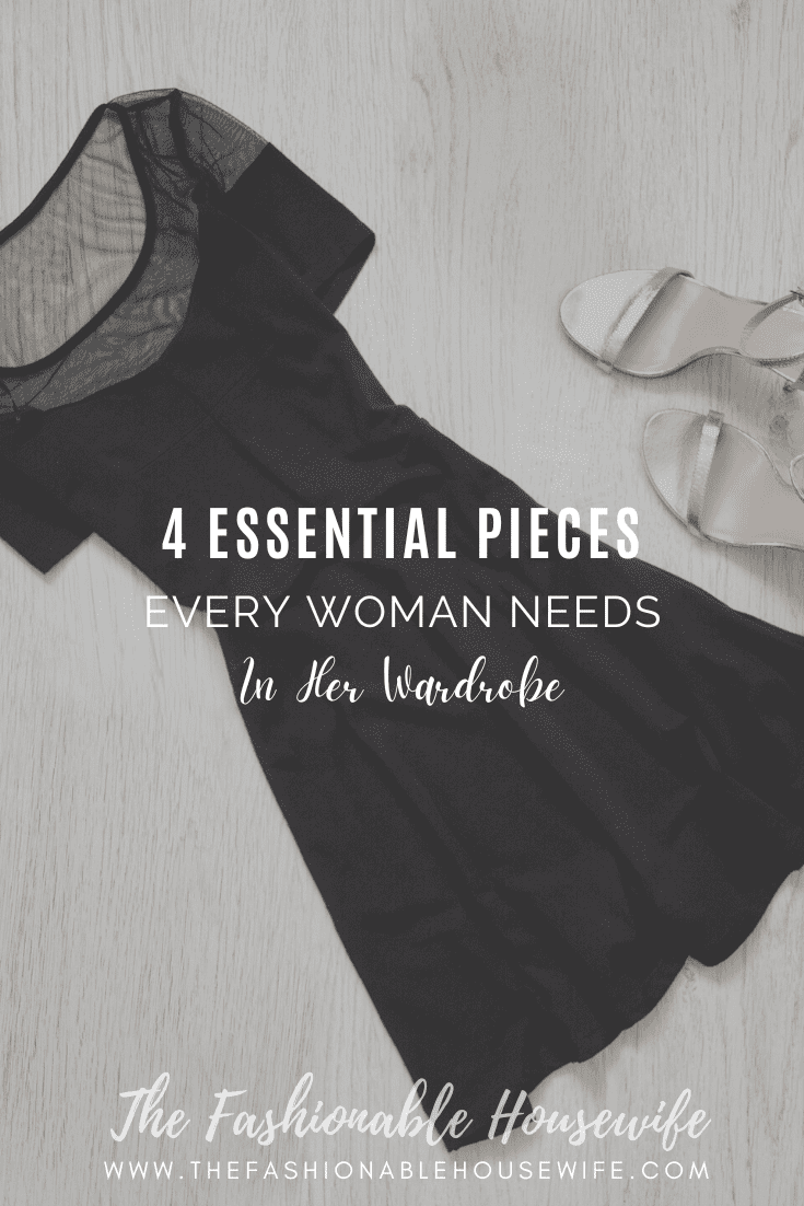 4 Essential Pieces Every Woman Needs in Her Wardrobe