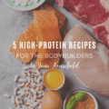5 Fun High-Protein Recipes for the Bodybuilders in Your Household