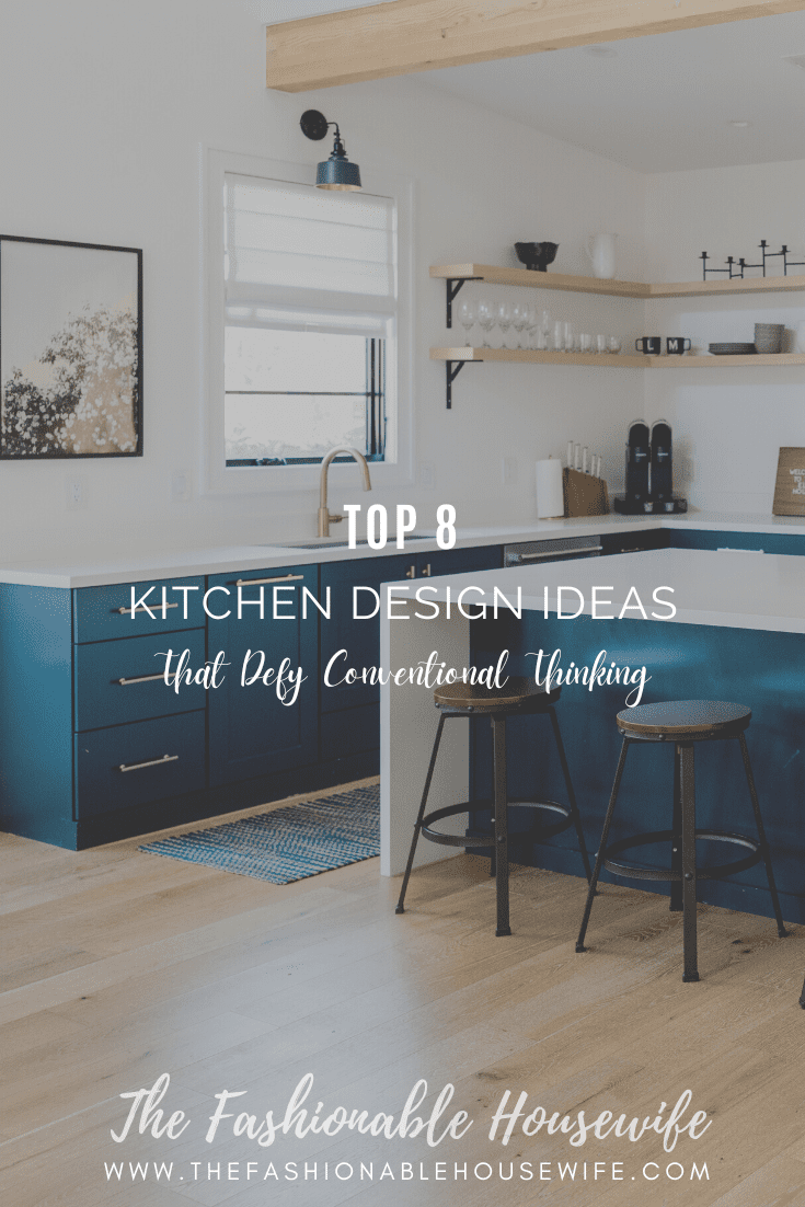 8 Gorgeous Kitchen Design Ideas & Trends That Defy Conventional Thinking