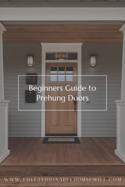 Complete Beginners Guide to Prehung Doors