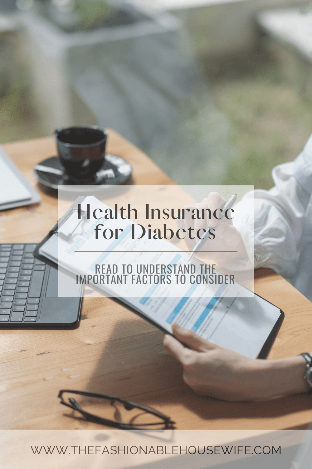 Health Insurance for Diabetes: Read to Understand the Important Factors to Consider