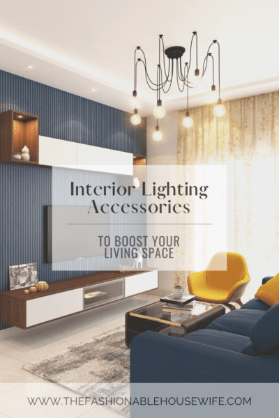 Interior Lighting Accessories to Boost your Living Space