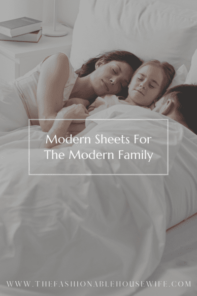 Modern Sheets For The Modern Family