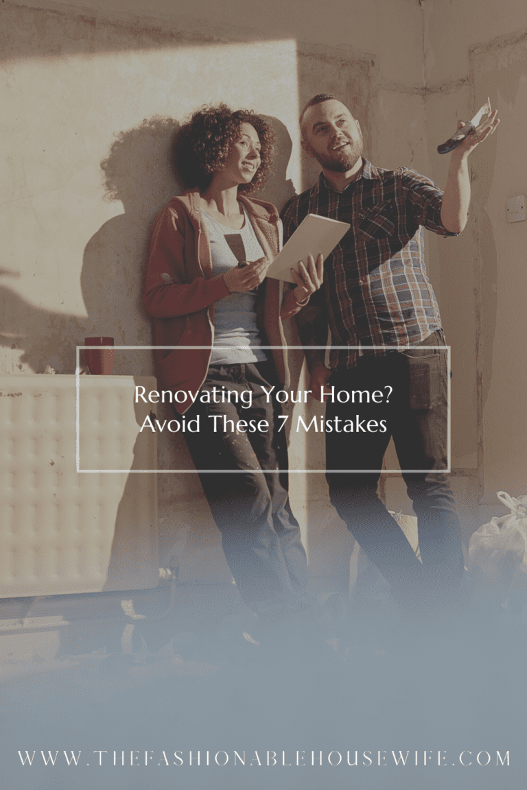 Renovating Your Home? Avoid These 7 Mistakes