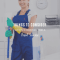 Things to Consider When Looking for a Maid Service