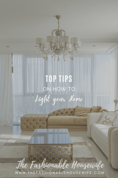 Top Tips on How To Light your Home