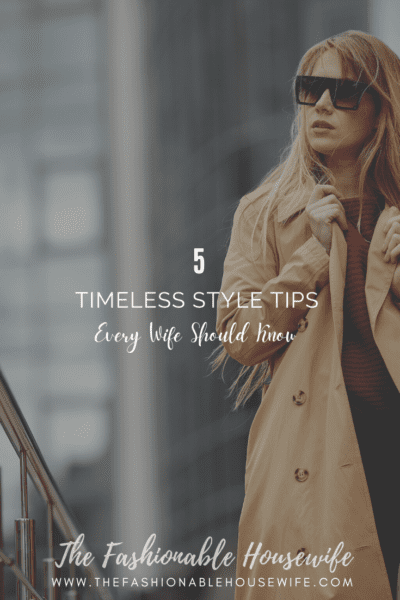 5 Timeless Style Tips Every Wife Should Know 