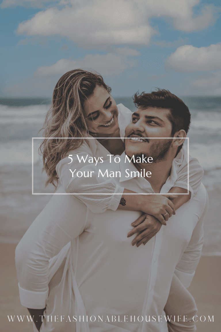 5 Ways To Make Your Man Smile