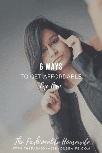 6 Ways to Get Affordable Eye Care