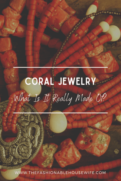 Coral Jewelry: What Is It Really Made Of?
