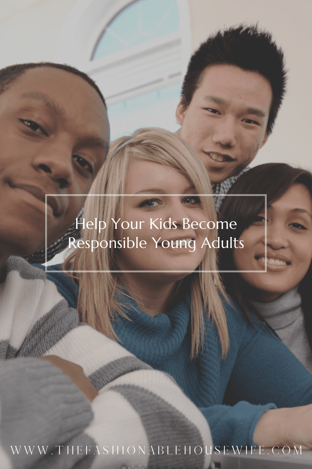 Help Your Kids Become Responsible Young Adults
