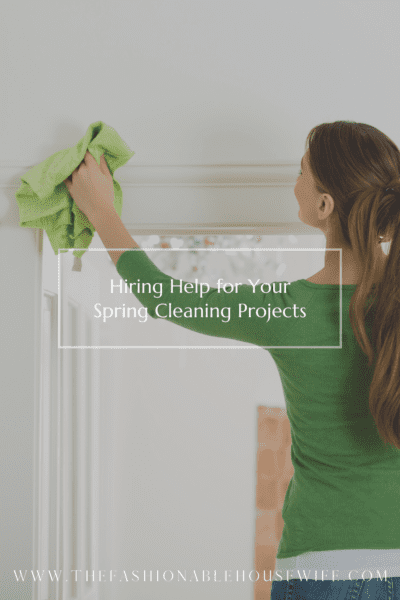Hiring Help for your Spring Cleaning Projects