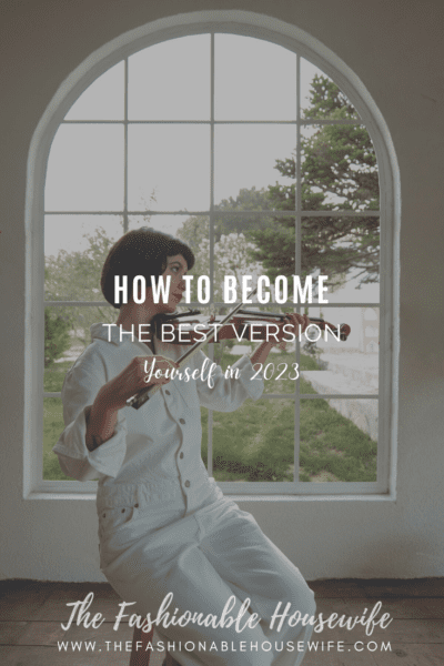 How To Become The Best Version of Yourself in 2023