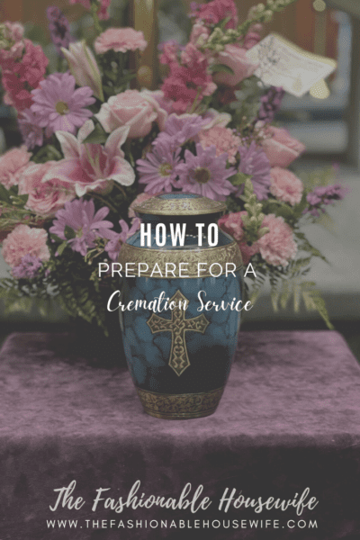 How to Prepare For a Cremation Service