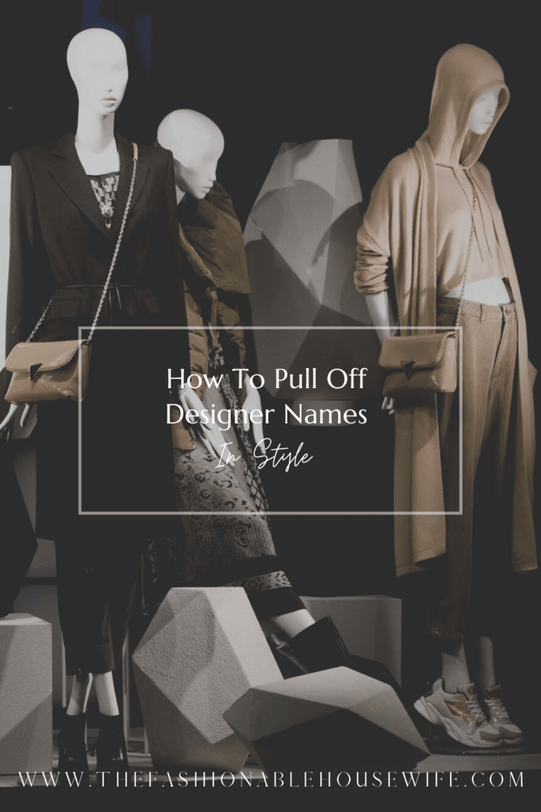 How To Pull Off Designer Names In Style
