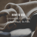 How To Use Cashmere Clothing To Warm Yourself This Winter