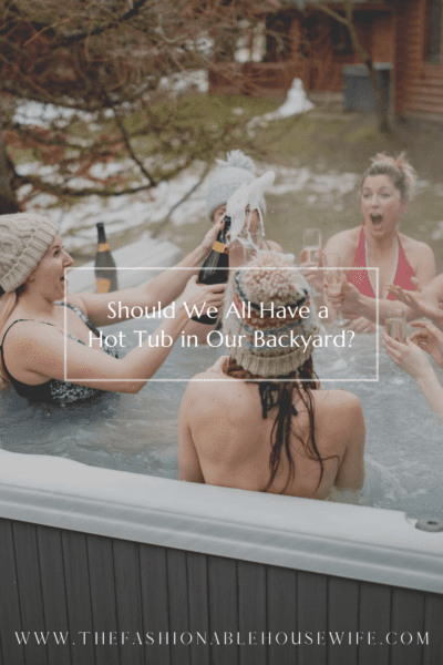 Should We All Have a Hot Tub in Our Backyard?